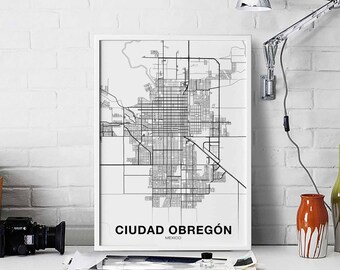 CIUDAD OBREGON Mexico map poster Hometown City Print Modern Home Decor Office Decoration Wall Art Dorm Bedroom Gift