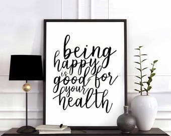 Being happy is good for your health poster black white wall decor design modern motto minimal nordic typography digital