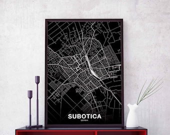 SUBOTICA Serbia map poster black white Hometown City Print Modern Home Decor Office Decoration Wall Art Dorm Bedroom Gift
