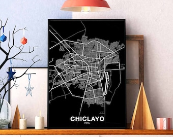 CHICLAYO Peru map poster black white Hometown City Print Modern Home Decor Office Decoration Wall Art Dorm Bedroom Gift