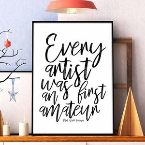 Every artist was first amateur Ralph Waldo Emerson poster black white wall decor modern motto typography digital instant printable art