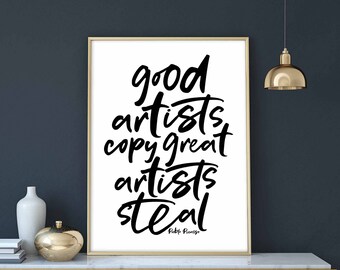Good artists copy great steal Pablo Picasso poster black white wall decor design modern motto minimal nordic typography digital