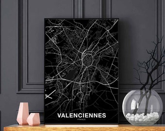 VALENCIENNES  France map poster black white Hometown City Print Modern Home Decor Office Decoration Wall Art Dorm Bedroom Gift
