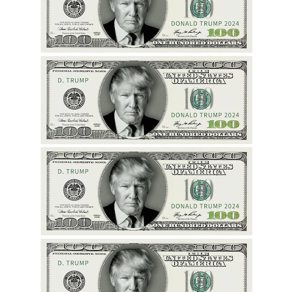 Donald Trump 100 Dollar Bill - Letter page with 4 real size Dollar Bills (Front and Back)