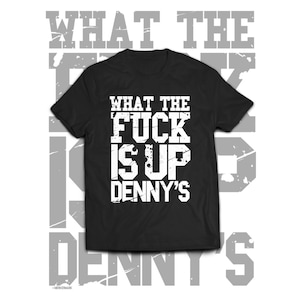 WTF Is Up Denny&#39;s Short-Sleeve Unisex T-Shirt