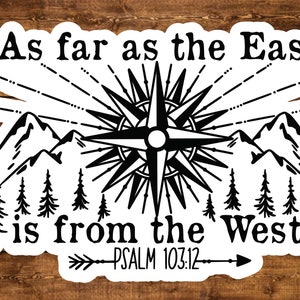 As Far as the East is From the West | Psalm 103:12 Sticker | Scripture ...