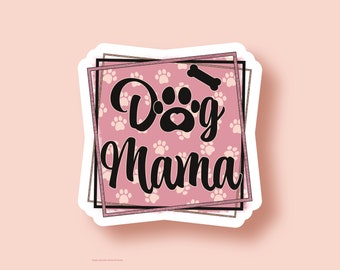 Dog Mama Vinyl Sticker | LS0078 | Dog Lover | Dog Mama | Fur Mama | Dog Momma | Dog Mom