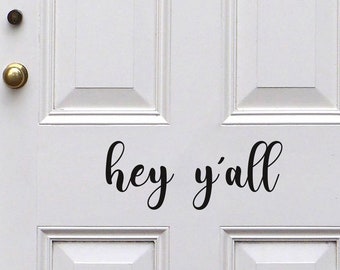 Hey y'all Door decal, Front Door decal, Entry decal, wall decal sticker Hello Quote - available in 30 different colors