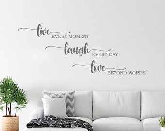 Live Every Moment Laugh Every Day Liebe jenseits von Worten Wandtattoo Vinyl-Aufkleber erhältlich in 13 verschiedenen Größen und 30 verschiedenen Farben