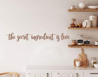 The Secret Ingredient Is Love  Dining Room Kitchen wall decal vinyl sticker wall art available in 13 different sizes and 30 different colors