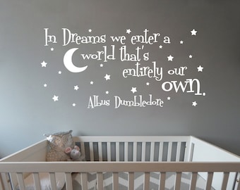 In Dreams We Enter A World That's Entirely Our Own Nursery wall decal available in 16 different sizes and 30 different colors