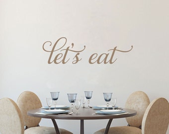 Let&#39;s eat Kitchen wall decal vinyl sticker wall art mural available in 13 different sizes and 30 different colors