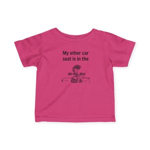 My Other Car Seat Is In Shelby. Infant Tee | Baby Shirt image 6
