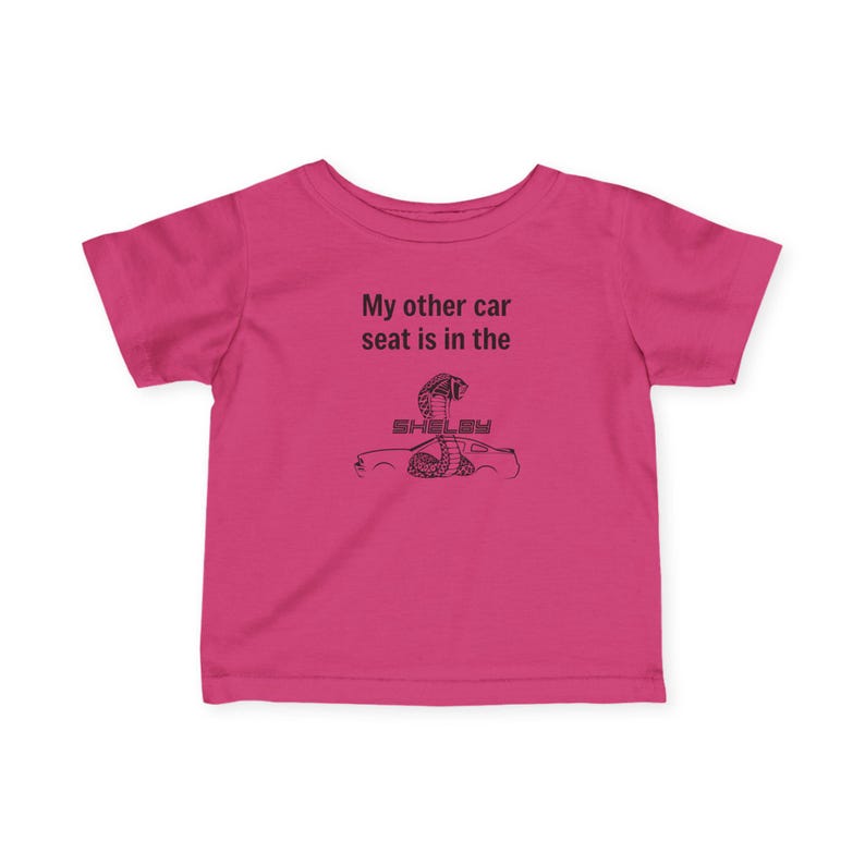 My Other Car Seat Is In Shelby. Infant Tee | Baby Shirt image 6