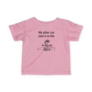 My Other Car Seat Is In Shelby. Infant Tee | Baby Shirt image 5