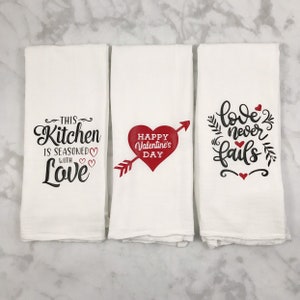 Valentines Flour Sack Towels - Valentines Day Decor Love Never Fails - Kitchen is Seasoned with Love