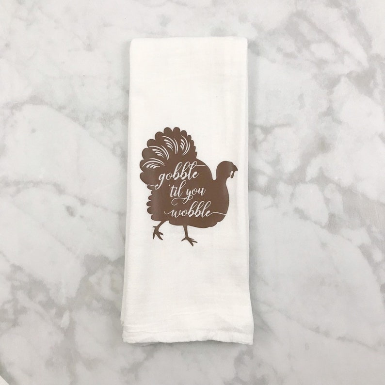 Thanksgiving Flour Sack Towels Thanksgiving Hostess Gift Thanksgiving Decorations Thanksgiving Decor GobbleTilYouWobble