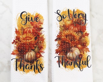 Give Thanks Towel Set - So Very Thankful Thanksgiving Towels - Holiday Kitchen Towels - Thankgiving Hostess Gift