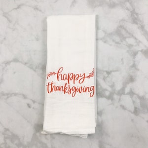 Thanksgiving Flour Sack Towels Thanksgiving Hostess Gift Thanksgiving Decorations Thanksgiving Decor Happy Thanksgiving