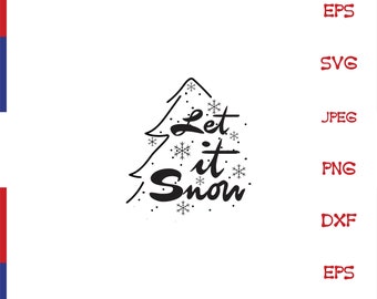 let it snow svg, Let it snow sign, Snow clipart, Winter svg, Snow svg, Winter snow, Frozen svg, Snow flakes PNG, DXF, EPS, vector 300dpi