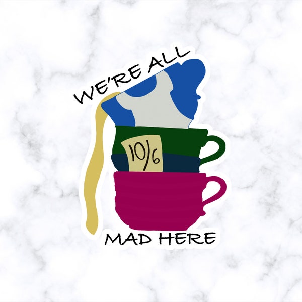 We're All Mad Here | Alice in Wonderland Inspired Stickers | Hydroflask Stickers | Waterproof | Vinyl | Laptop Stickers |