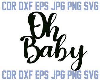 Free Free 215 Oh Baby Cake Topper Svg Free SVG PNG EPS DXF File