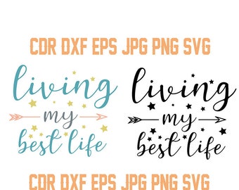 Free Free 241 Living My Best Life Svg Free SVG PNG EPS DXF File