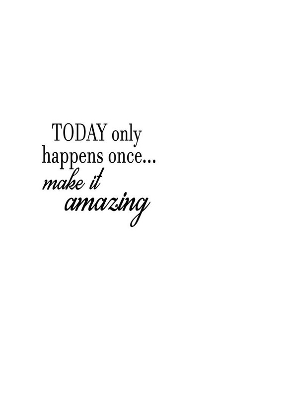 Download Free Today Only Happens Once Make It Amazing Svg Png Dxf Cricut Etsy SVG Cut Files