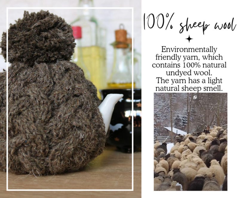 May include: A brown knitted teapot cozy with a pom-pom on top. The cozy is made of 100% sheep wool and has a light natural sheep smell. The text on the image reads: "100% sheep wool Environmentally friendly yarn, which contains 100% natural undyed wool. The yarn has a light natural sheep smell."