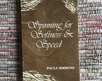 Vintage “Spinning for Softness and Speed” Paula Simmons 1982 OOP, First Ed. Ppbk 91 pg. spin weave fiber arts hand spun yarn HTF