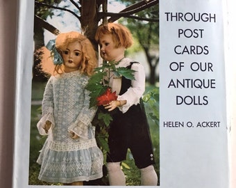 A Collector's Resource Through Post Cards of Our Antique Dolls  Helen O. Ackert First Ed. vintage 1976 HC DJ book autographed doll hospital