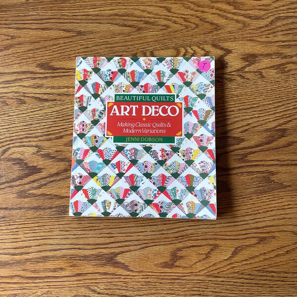 Beautiful Quilts “Art Deco” Classic Quilts and Modern Variations by Jenni Dobson Steling Museum Quilts 32 designs/pattern ppbk 1995 preowned