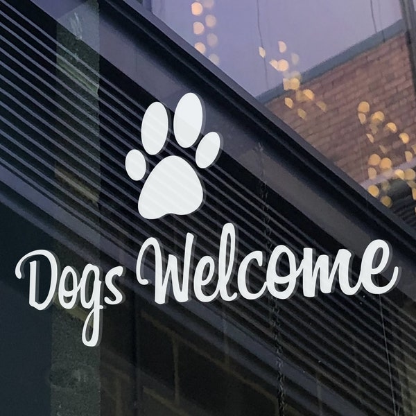 DOGS WELCOME | Coffee Shop, Café, Pet Friendly Shop | Small Business | Window Door Vinyl Sticker Decal