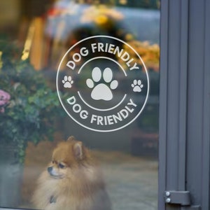 DOG FRIENDLY | Coffee Shop, Café, Pet Friendly Shop | Small Business | Window Door Vinyl Sticker Decal