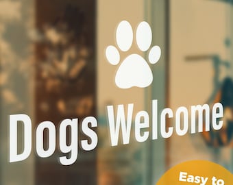 Dogs Welcome Window Decal - Adorable Pet-Friendly Shop Sign - Easy Application - Enhance Your Store's Charm and Attract Dog Lovers!