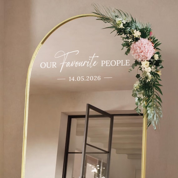 Personalised OUR FAVOURITE PEOPLE Decal for Mirror | Custom Wedding Sign Sticker | Elegant Vinyl Décor for Reception | Your Special Date