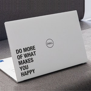 What Makes You Happy Quote - Laptop Aufkleber Aufkleber für alle HP, Dell, Acer, Asus, Microsoft, Lenovo, Chromebook, Razer, Samsung, MSI Modelle