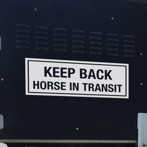 HORSE IN TRANSIT | Keep Back Horsebox Equestrian Trailer | Vinyl Decal Sticker