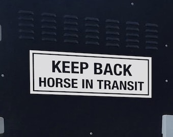 HORSE IN TRANSIT | Keep Back Horsebox Equestrian Trailer | Vinyl Decal Sticker