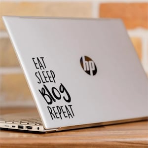Eat Sleep Blog Repeat - Laptop Aufkleber Aufkleber für alle HP, Dell, Acer, Asus, Microsoft, Lenovo, Chromebook, Razer, Samsung, MSI Modelle