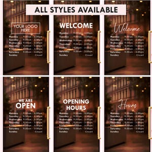 May include: A promotional image with six panels displaying business hours. The top panel reads "ALL STYLES AVAILABLE." Other panels say "WELCOME," "We Are Open," "Opening Hours," and "Hours." Each panel lists the days of the week and business hours.