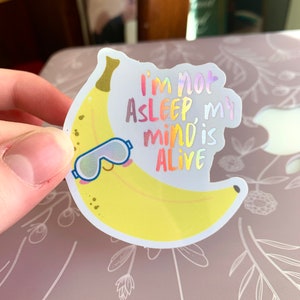 Holographic My Mind is Alive Funny Taylor Sticker, Banana Stickers Colorful Mirrors