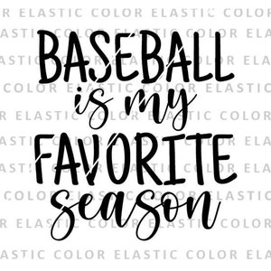 Baseball is my favorite season, baseball mom svg, baseball iron on and cricut graphics png,svg, dxf, eps