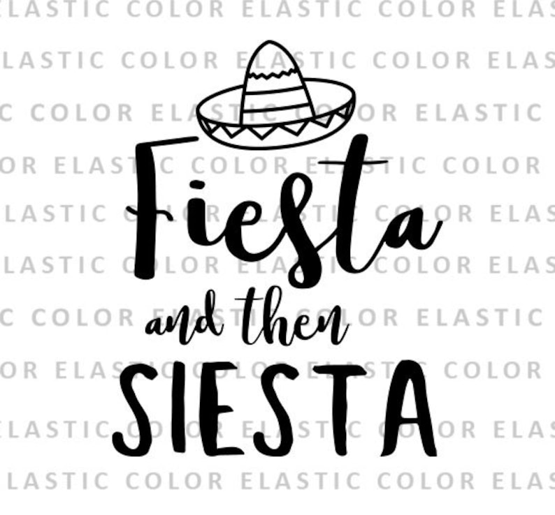 Download Fiesta and than siesta svg file fiesta design mexican ...