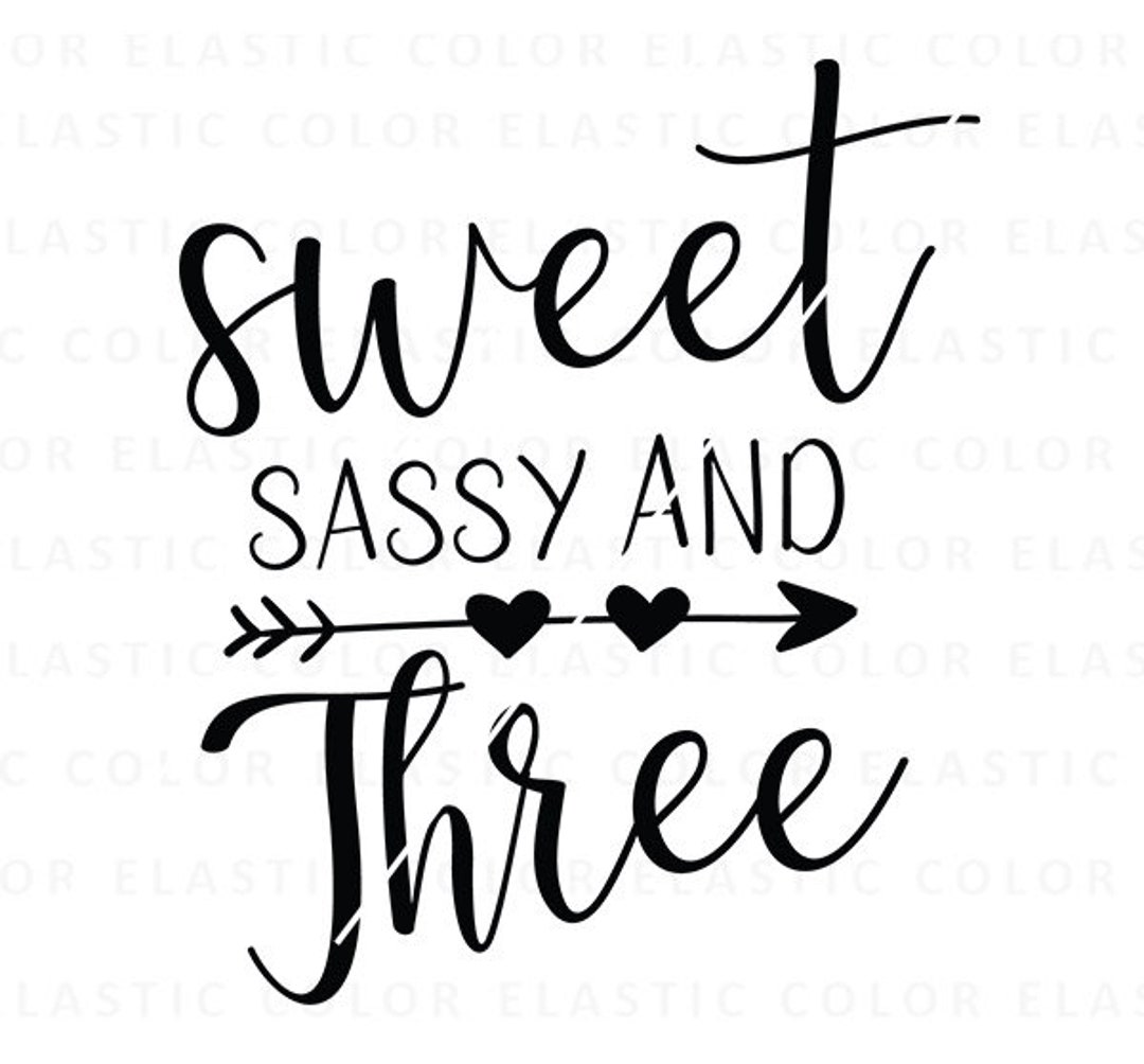Sweet Sassy and Three Svg File , Three Birthday Svg Design, 3rd