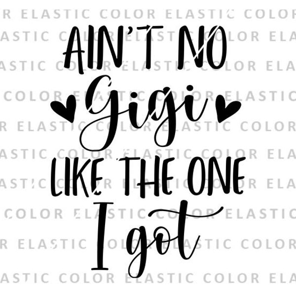 Finns ingen Gigi som den jag fick svg, gigi svg, gigi citat onesie design, mormor stryk-på baby, cricut direktnedladdning svg, png, dxf, eps