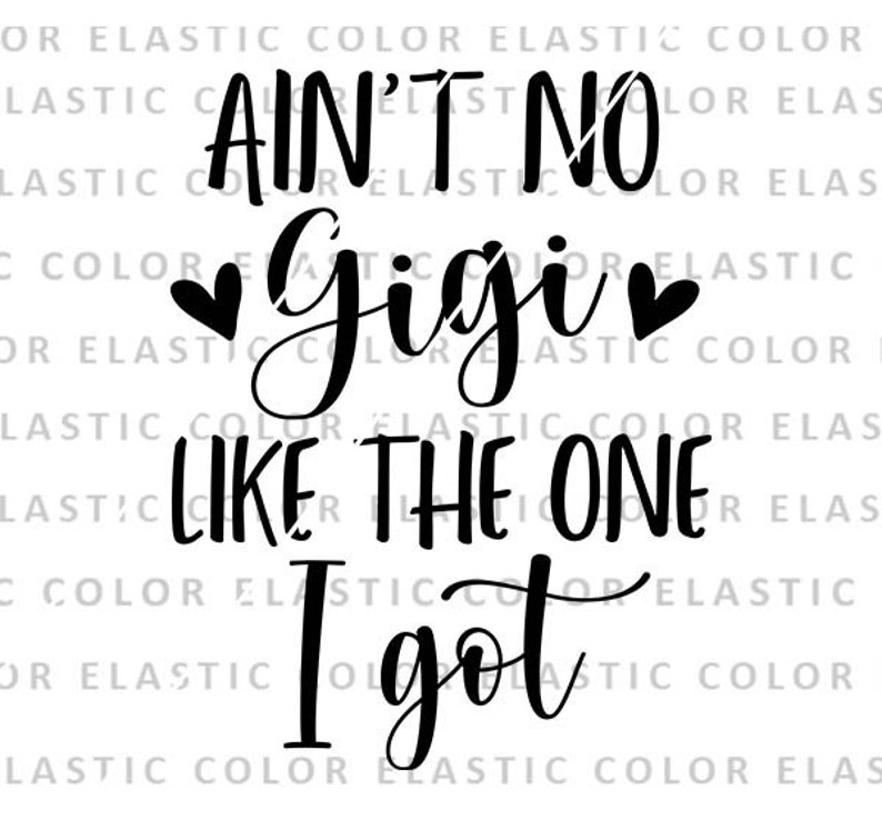 Free Free 240 Gigi Sayings Svg SVG PNG EPS DXF File