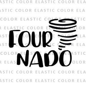 Fournado svg ファイル - four nado の格言 T シャツ デザイン - 4 歳の誕生日デジタル ダウンロード - カット ファイル svg、png、dxf、eps