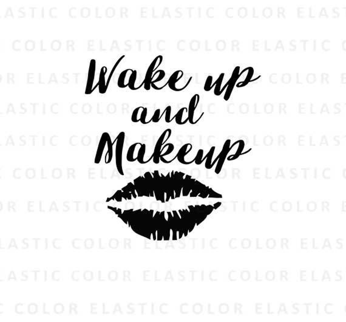 Wake up und Makeup Makeup Zitat Sprüche kommerzielle Datei Etsy