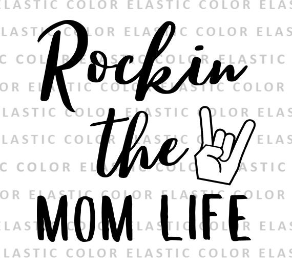 Download Rockin The Mom Life Svg Mom Life Design Mom Life Vector Etsy